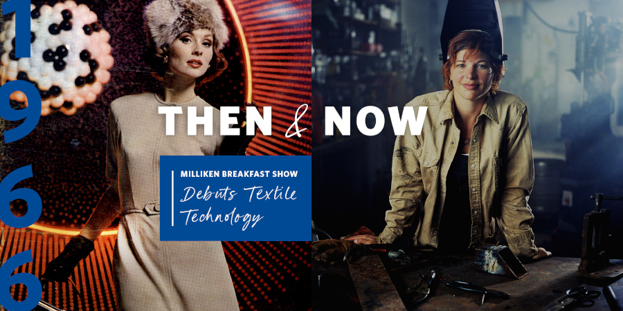 Picture of woman in 1960s dress and winter hat with '1966' scenery, the Milliken Breakfast Show Debuts Textile Technology title, and picture of modern-day woman in a welder uniform.